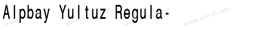 Alpbay Yultuz Regula字体转换